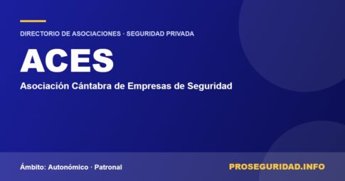 ACES – ficha de la asociación en el Directorio de asociaciones de seguridad privada de Proseguridad.info