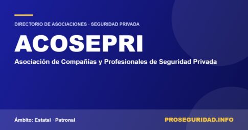 ACOSEPRI – ficha de la asociación en el Directorio de asociaciones de seguridad privada de Proseguridad.info