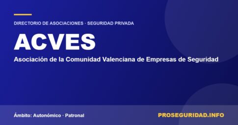 ACVES – ficha de la asociación en el Directorio de asociaciones de seguridad privada de Proseguridad.info