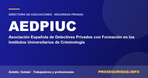 AEDPIUC – ficha de la asociación en el Directorio de asociaciones de seguridad privada de Proseguridad.info