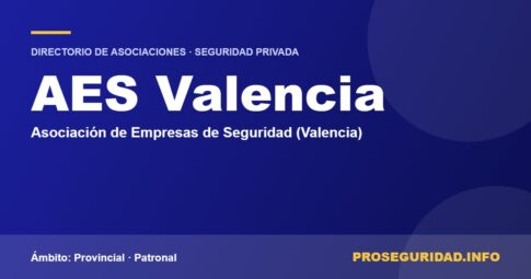 AES Valencia – ficha de la asociación en el Directorio de asociaciones de seguridad privada de Proseguridad.info