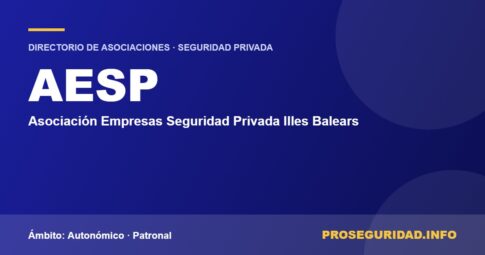 AESP – ficha de la asociación en el Directorio de asociaciones de seguridad privada de Proseguridad.info