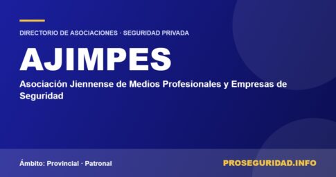 AJIMPES – ficha de la asociación en el Directorio de asociaciones de seguridad privada de Proseguridad.info
