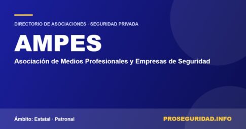 AMPES – ficha de la asociación en el Directorio de asociaciones de seguridad privada de Proseguridad.info
