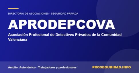APRODEPCOVA – ficha de la asociación en el Directorio de asociaciones de seguridad privada de Proseguridad.info