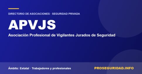 APVJS – ficha de la asociación en el Directorio de asociaciones de seguridad privada de Proseguridad.info