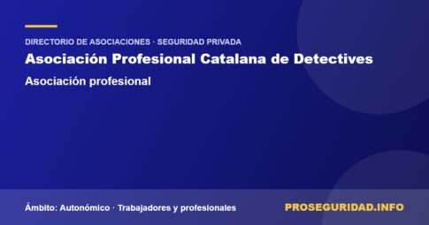 APCD (Asociación Profesional Catalana de Detectives) – ficha de la asociación en el Directorio de asociaciones de seguridad privada de Proseguridad.info