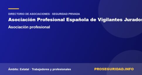 APEVJ (Asociación Profesional Española de Vigilantes Jurados) – ficha de la asociación en el Directorio de asociaciones de seguridad privada de Proseguridad.info