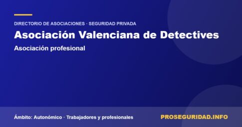 AVD (Asociación Valenciana de Detectives) – ficha de la asociación en el Directorio de asociaciones de seguridad privada de Proseguridad.info