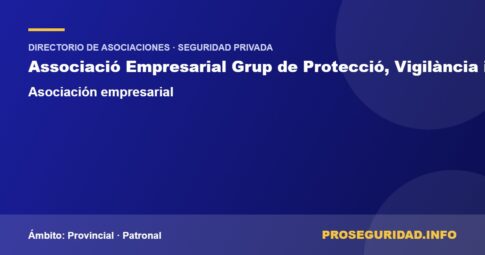 AEGPVSSLC (Associació Empresarial Grup de Protecció, Vigilància i Sistemes de Seguretat de Lleida i Comarques) – ficha de la asociación en el Directorio de asociaciones de seguridad privada de Proseguridad.info