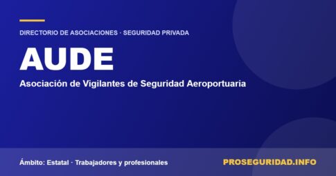AUDE – ficha de la asociación en el Directorio de asociaciones de seguridad privada de Proseguridad.info