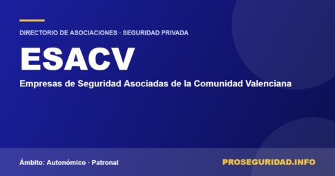 ESACV – ficha de la asociación en el Directorio de asociaciones de seguridad privada de Proseguridad.info