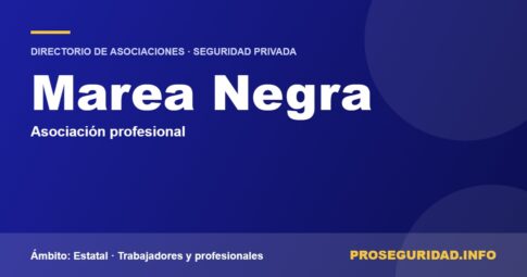 Marea Negra – ficha de la asociación en el Directorio de asociaciones de seguridad privada de Proseguridad.info