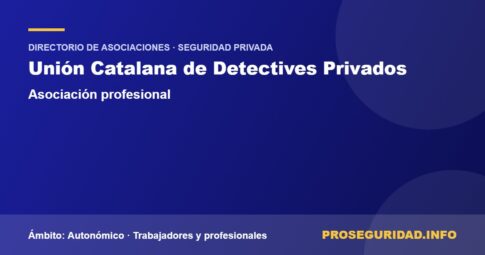 UCDP (Unión Catalana de Detectives Privados) – ficha de la asociación en el Directorio de asociaciones de seguridad privada de Proseguridad.info