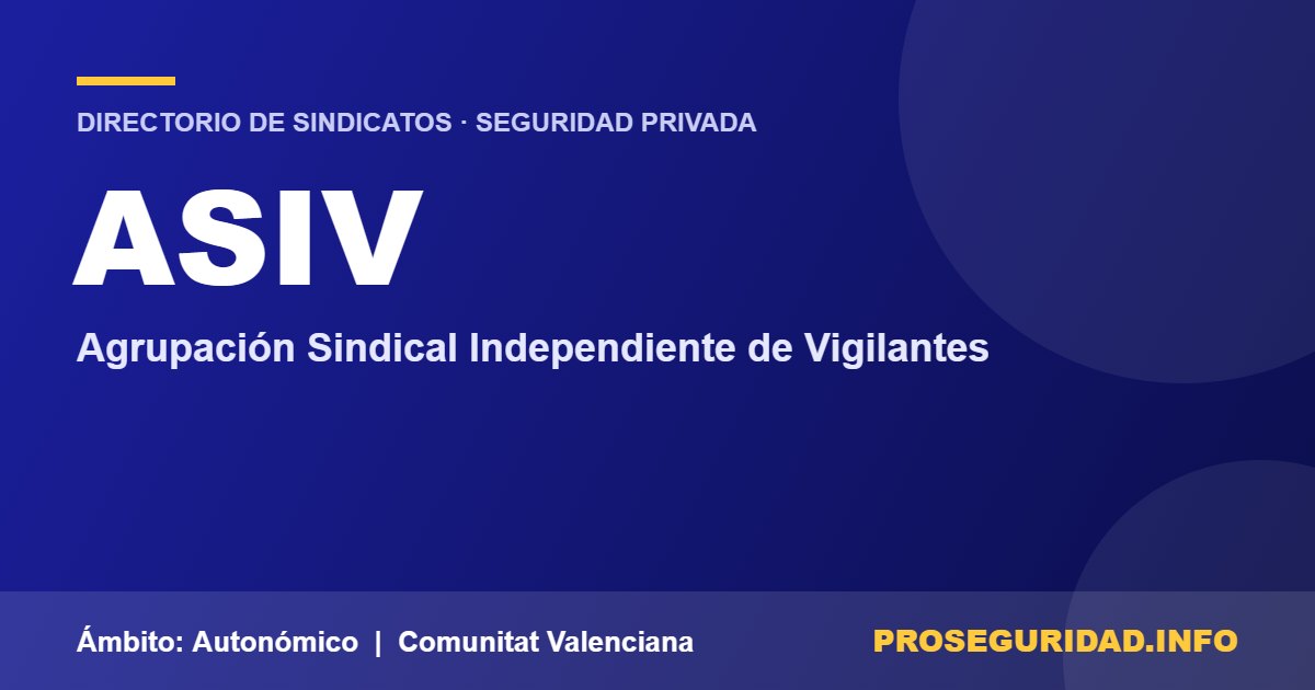 ASIV – ficha del sindicato en el Directorio de sindicatos de seguridad privada de Proseguridad.info