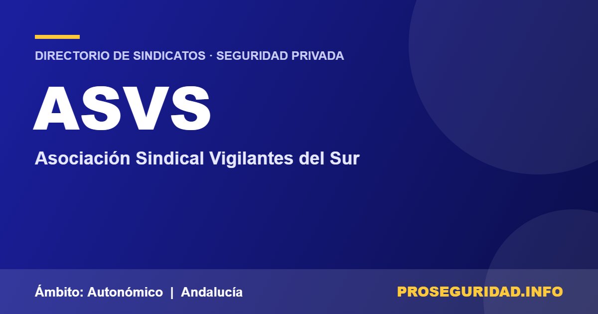 ASVS – ficha del sindicato en el Directorio de sindicatos de seguridad privada de Proseguridad.info