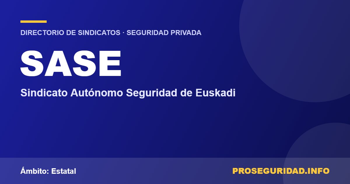 SASE – ficha del sindicato en el Directorio de sindicatos de seguridad privada de Proseguridad.info