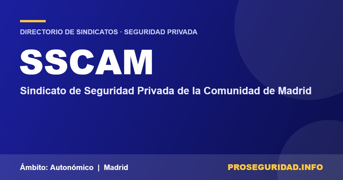 SSCAM – ficha del sindicato en el Directorio de sindicatos de seguridad privada de Proseguridad.info